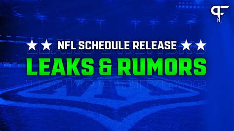 NFL Schedule Leaks 2023: Tracking Latest Rumors, News。